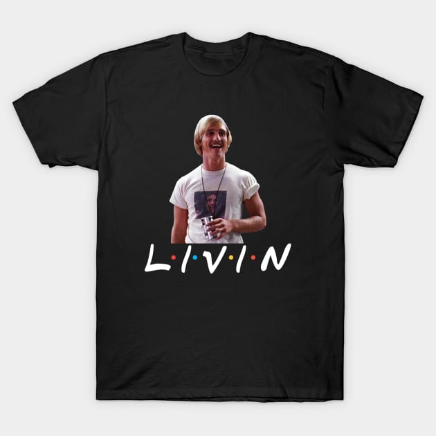 Dazed and Confused Shirt Wooderson LIVIN T-Shirt by CultTees